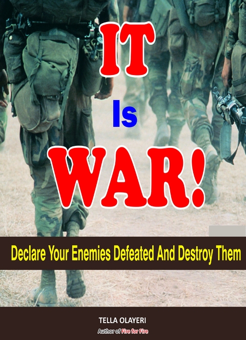 It is War! - Tella Olayeri