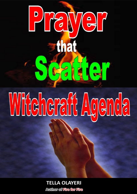 Prayer That Scatter Witchcraft Agenda - Tella Olayeri