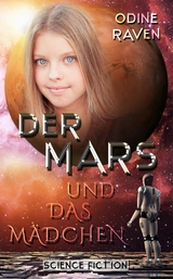 Der Mars und das Mädchen - Odine Raven