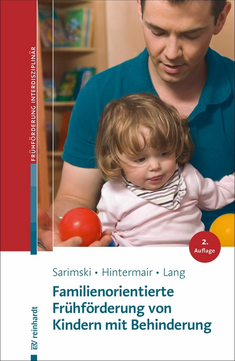 Familienorientierte Frühförderung von Kindern mit Behinderung -  Klaus Sarimski,  Manfred Hintermair,  Markus Lang