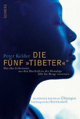 Die Fünf »Tibeter«® - Peter Kelder