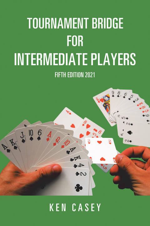 Tournament Bridge for Intermediate Players - Ken Casey