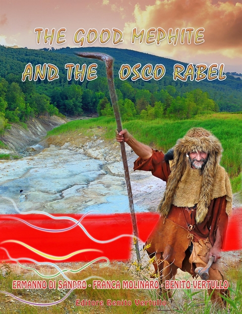 The Good Mephite and the Osco Rabel - Ermanno Di Sandro, Franca Molinaro, Benito Vertullo