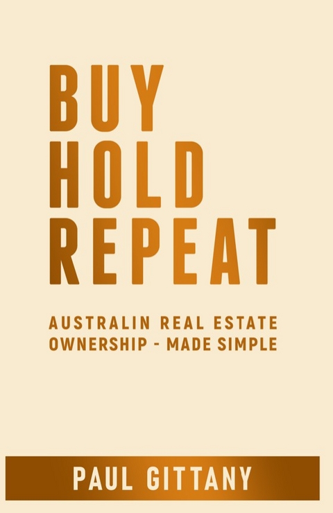 Buy. Hold. Repeat. -  Paul Gittany