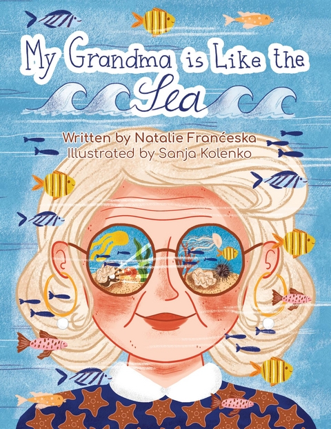 My Grandma is Like the Sea - Natalie Franceska