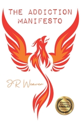 The Addiction Manifesto - JR Weaver