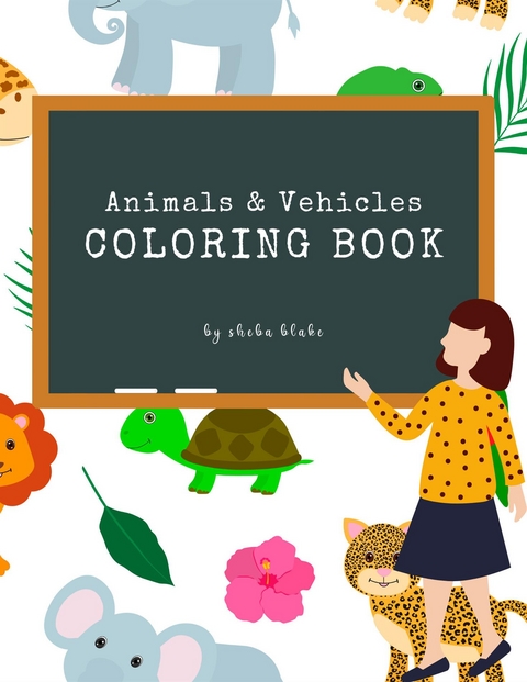 Animals and Vehicles Coloring Book for Kids Ages 3+ (Printable Version) - Sheba Blake