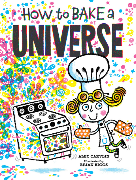 How to Bake a Universe -  Alec Carvlin