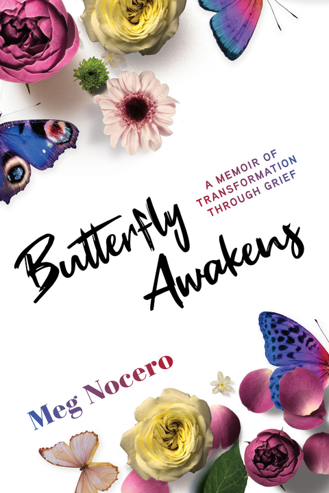 Butterfly Awakens -  Meg Nocero