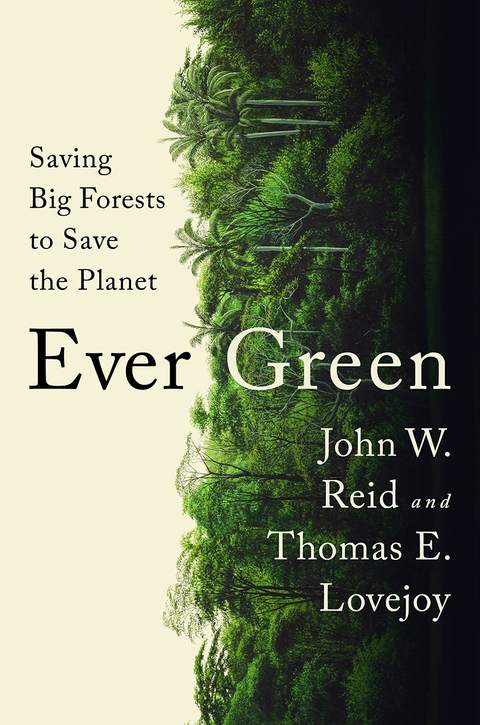 Ever Green -  Thomas E. Lovejoy,  John W. Reid