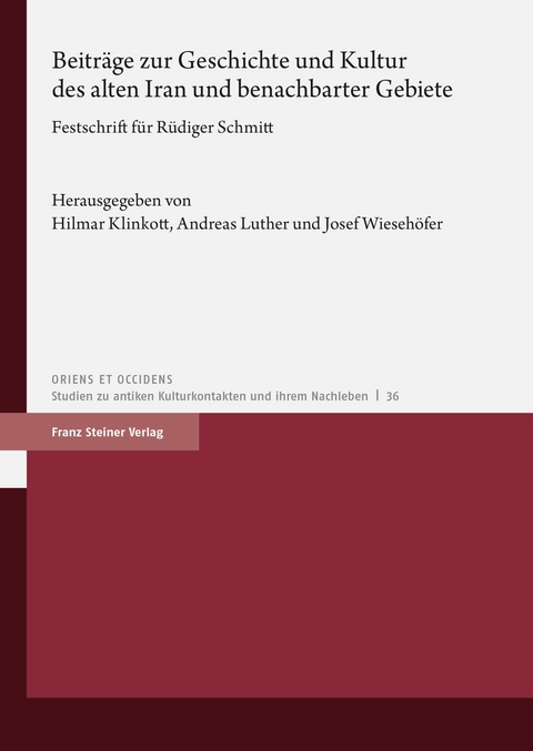 Beiträge zur Geschichte und Kultur des alten Iran und benachbarter Gebiete - 