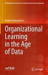 Organizational Learning in the Age of Data - Andrew Banasiewicz