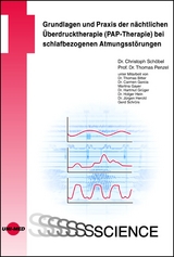 Grundlagen und Praxis der nächtlichen Überdrucktherapie (PAP-Therapie) bei schlafbezogenen Atmungsstörungen - Christoph Schöbel, Thomas Penzel