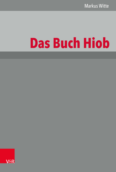 Das Buch Hiob -  Markus Witte