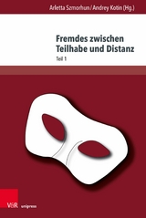 Fremdes zwischen Teilhabe und Distanz - 