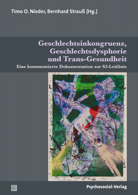 Geschlechtsinkongruenz, Geschlechtsdysphorie und Trans-Gesundheit - 