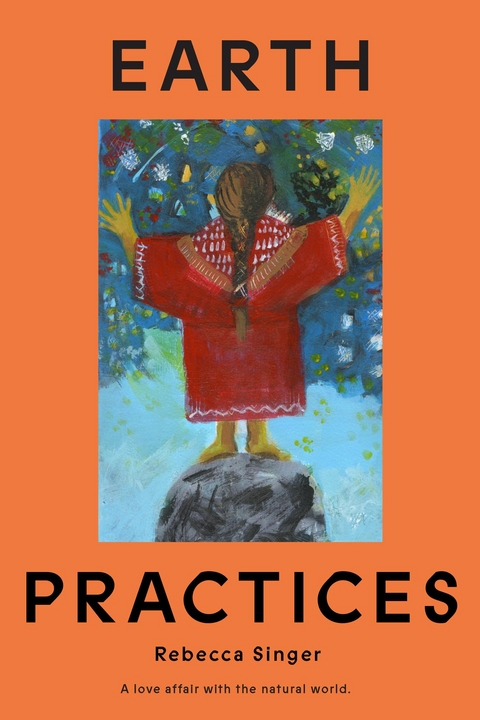 Earth Practices - Rebecca Singer