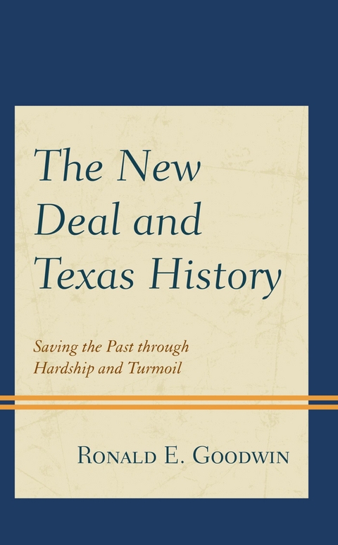 New Deal and Texas History -  Ronald E. Goodwin