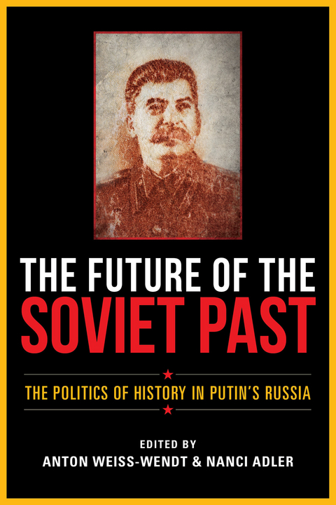 The Future of the Soviet Past - 