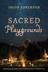 Sacred Playgrounds -  Jacob Sorenson