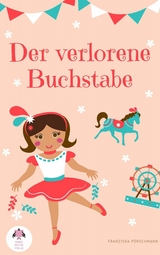 Der verlorene Buchstabe - Franziska Pörschmann