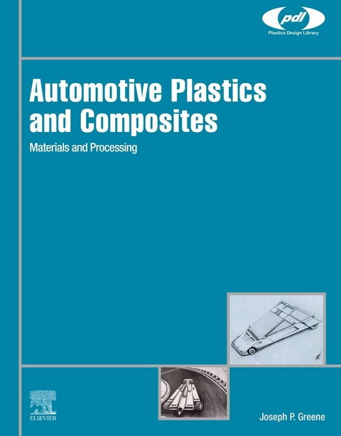 Automotive Plastics and Composites -  Joseph P. Greene