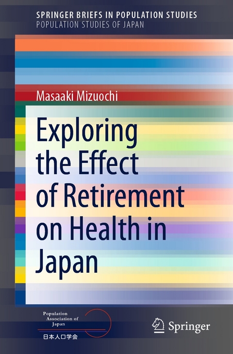 Exploring the Effect of Retirement on Health in Japan - Masaaki Mizuochi