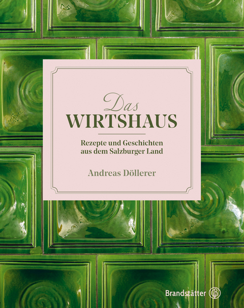 Das Wirtshaus - Andreas Döllerer