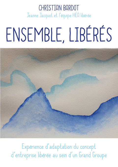 Ensemble, libérés - Christian Bardot, Jeanne Jacquot