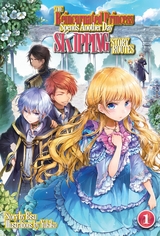 The Reincarnated Princess Spends Another Day Skipping Story Routes: Volume 1 -  Bisu