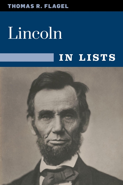 Lincoln in Lists -  Thomas R. Flagel