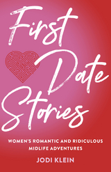 First Date Stories -  Jodi Klein