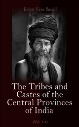 The Tribes and Castes of the Central Provinces of India (Vol. 1-4) - Robert Vane Russell