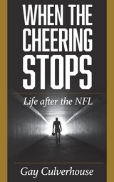 When the Cheering Stops -  Gay Culverhouse