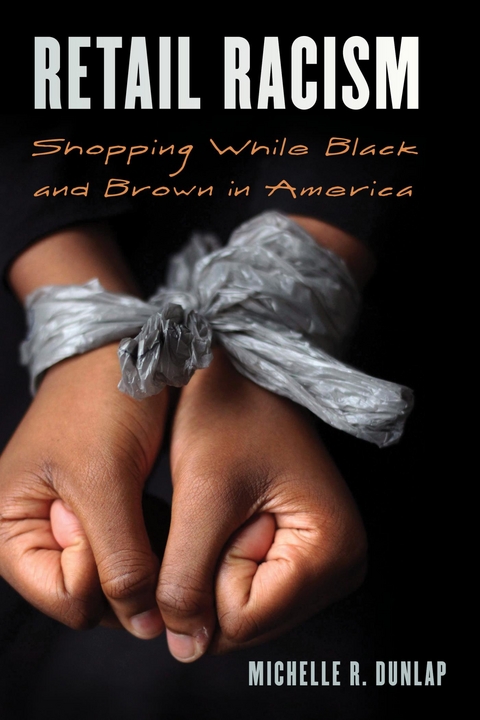 Retail Racism -  Michelle R. Dunlap