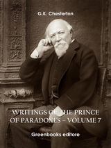 Writings of the Prince of Paradoxes - Volume 7 - G.K. Chesterton