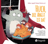 Huch, die Angst ist da! - Ulrike Légé, Fabian Grolimund