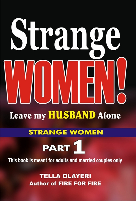 Strange Women! Leave my Husband Alone -  Tella Olayeri