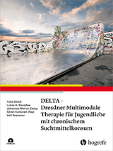 DELTA - Dresdner Multimodale Therapie für Jugendliche mit chronischem Suchtmittelkonsum - Yulia Golub, Johannes Meiron Zwipp, Sören Kuitunen-Paul, Veit Roessner