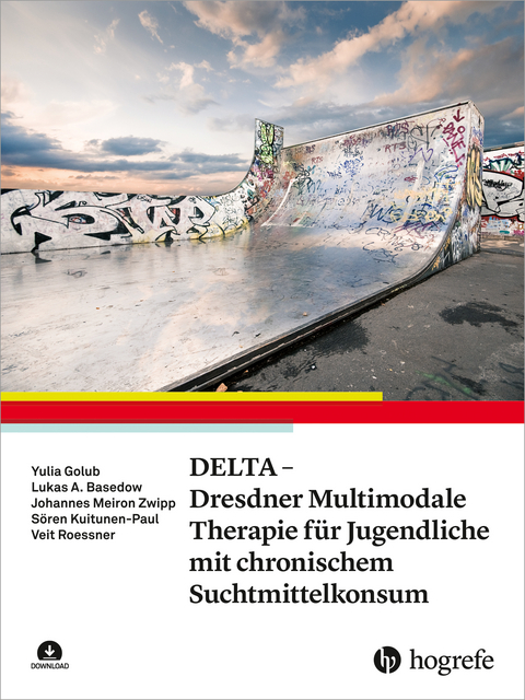 DELTA - Dresdner Multimodale Therapie für Jugendliche mit chronischem Suchtmittelkonsum - Yulia Golub, Johannes Meiron Zwipp, Sören Kuitunen-Paul, Veit Roessner