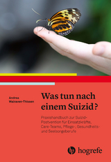 Was tun nach einem Suizid? - Andrea Walraven-Thissen