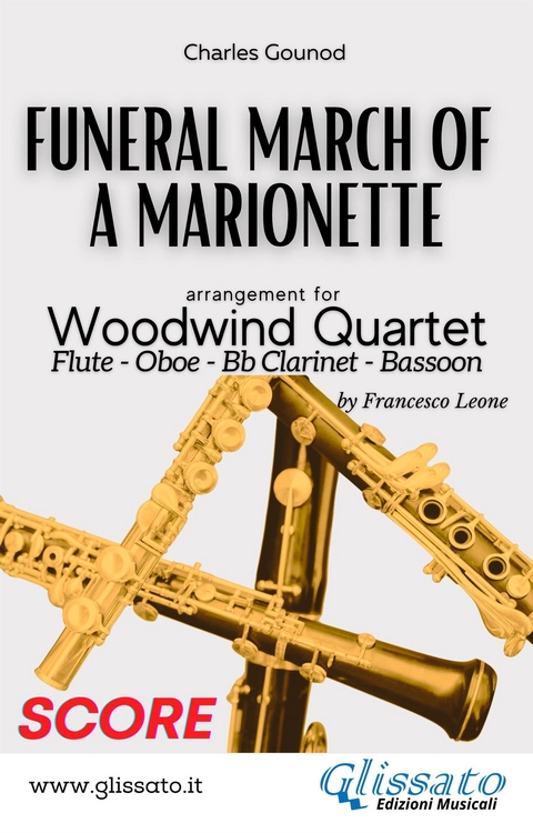 Woodwind Quartet sheet music: Funeral March of a marionette (score) -  Charles Gounod, a cura di Francesco Leone