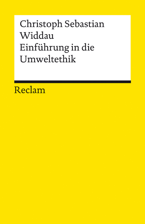 Einführung in die Umweltethik -  Christoph Sebastian Widdau