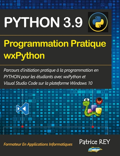 Programmation pratique Python 3.9 wxPython -  Patrice Rey