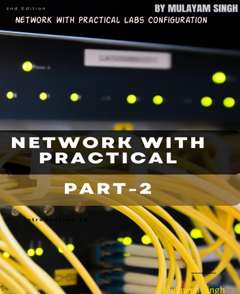 Network with Practical Labs Configuration - Mulayam Singh