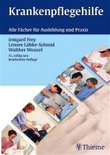 Krankenpflegehilfe - Frey, Irmgard; Lübke-Schmid, Lenore; Wenzel, Walther