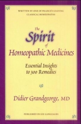 The Spirit of Homeopathic Medicines - Grandgeorge, Didier