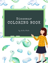 Dinosaur Coloring Book for Kids Ages 3+ (Printable Version) - Sheba Blake