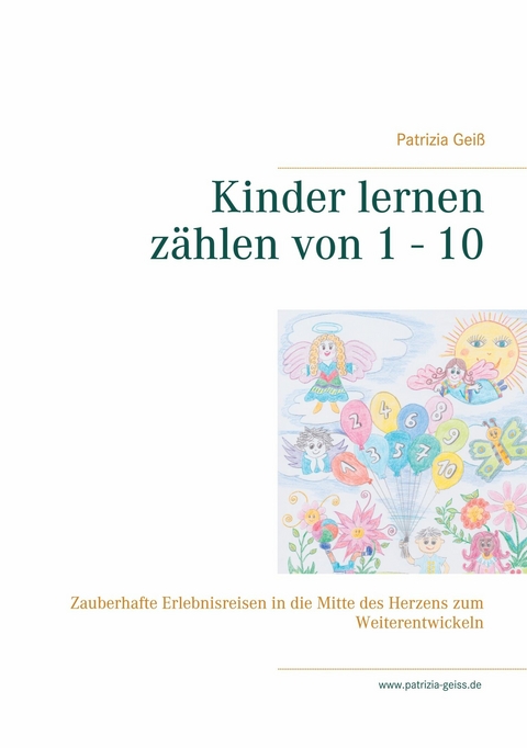 Kinder lernen zählen von 1 - 10 - Patrizia Geiß