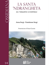 La Santa 'Ndrangheta. Da "violenta" a "contesa" - Sergi Pantaleone, Anna Sergi